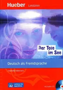 Lesehefte Deutsch als Fremdsprache - Niveaustufe A2: Der Tote im See + Audio