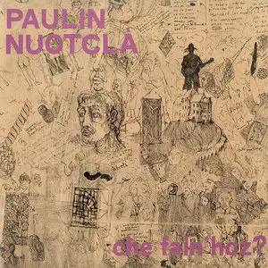 Paulin Nuotclà – Che Fain'hoz? (1977) (24/44 Vinyl Rip)