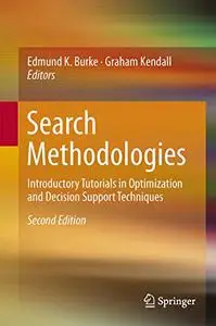 Search Methodologies: Introductory Tutorials in Optimization and Decision Support Techniques (Repost)