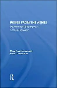 Rising From The Ashes: Development Strategies In Times Of Disaster