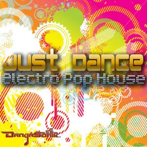Dangasonik Just Dance Electro Pop House MULTiFORMAT SCD