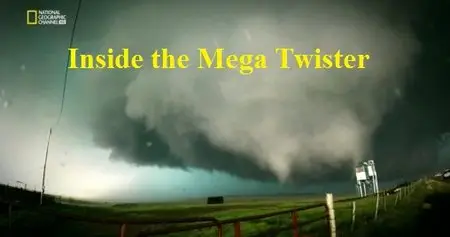National Geographic - Inside the Mega Twister (2015)