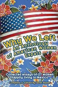 Why We Left An Anthology of American Women Expats