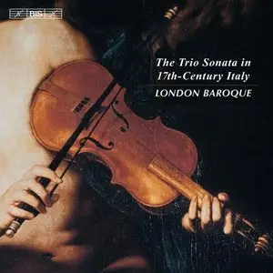 The Trio Sonata In 17th-century Italy / London Baroque (2012)