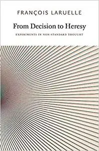 From Decision to Heresy: Experiments in Non-Standard Thought