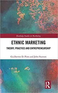 Ethnic Marketing: Theory, Practice and Entrepreneurship