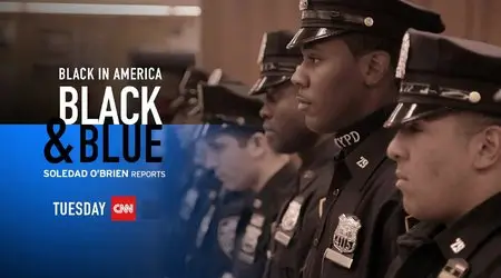 CNN - Black in America: Black and Blue (2014)