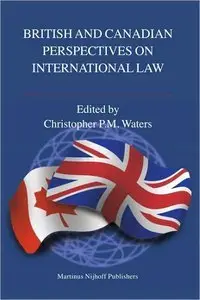 British and Canadian Perspectives on International Law (repost)