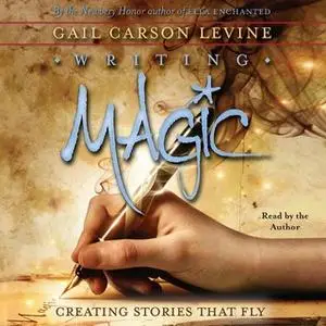 «Writing Magic» by Gail Carson Levine