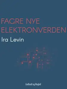 «Fagre nye elektronverden» by Ira Levin