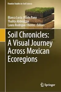 Soil Chronicles: A Visual Journey Across Mexican Ecoregions