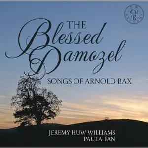Jeremy Huw Williams, Paula Fan & Theodore Buchholz - The Blessed Damozel: Songs of Arnold Bax (2025) [24/96]