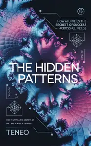 The Hidden Patterns: How AI Unveils the Secrets of Success Across All Fields