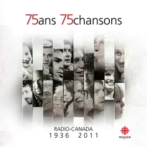 VA - 75 Ans 75 Chansons: Radio-Canada 1936-2011 (2011)