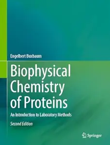 Biophysical Chemistry of Proteins (2nd Edition)