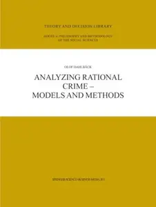 Analyzing Rational Crime — Models and Methods
