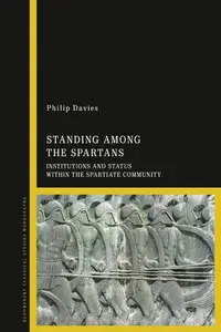 Standing Among the Spartans: Institutions and Status Within the Spartiate Community