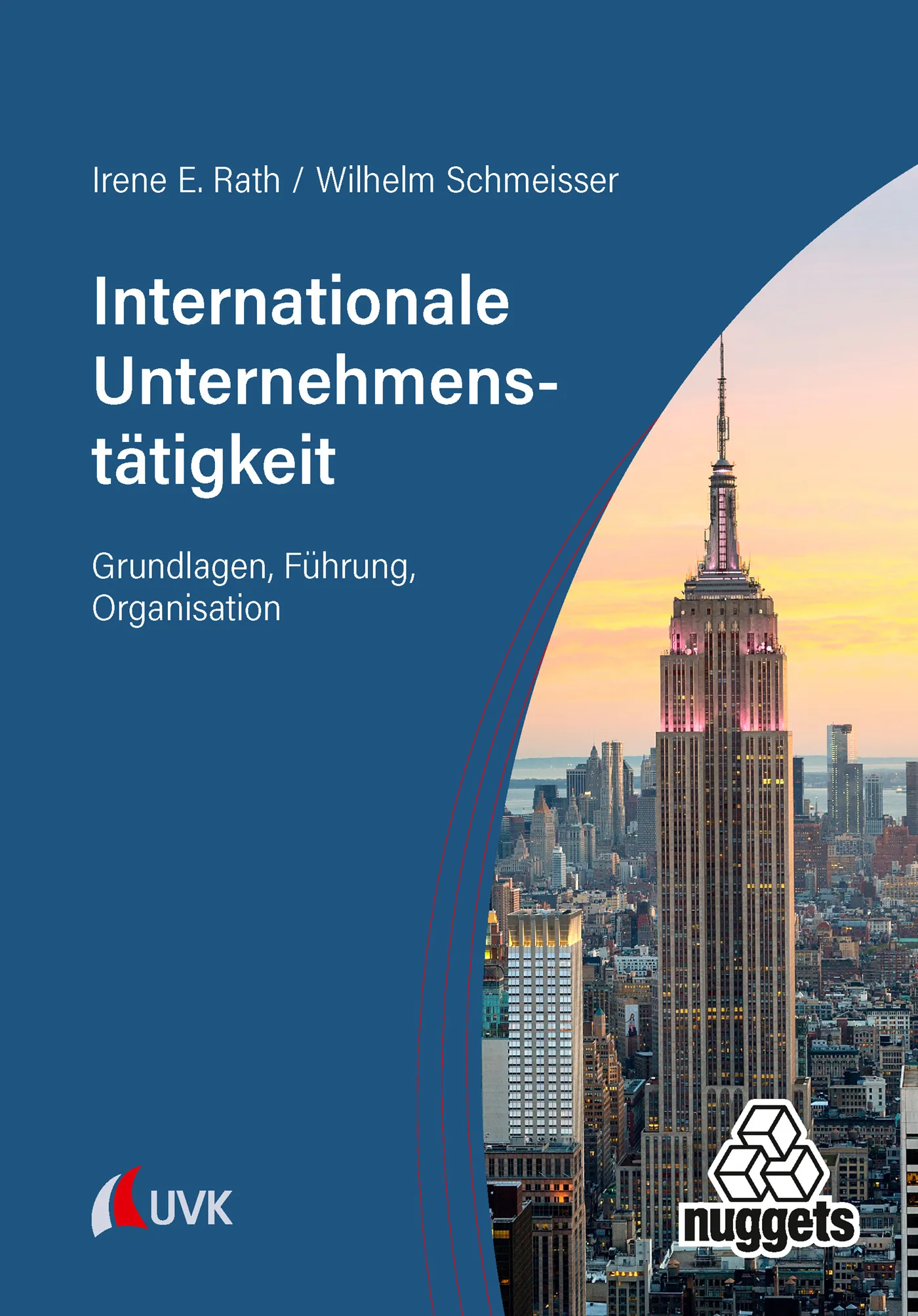 Internationale Unternehmenstätigkeit Grundlagen, Führung, Organisation