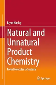 Natural and Unnatural Product Chemistry