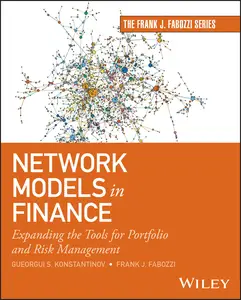 Network Models in Finance: Expanding the Tools for Portfolio and Risk Management (Frank J. Fabozzi)