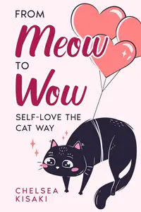 From Meow to Wow: Self-Love the Cat Way