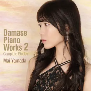MAI YAMADA - Damase- Piano Works, Vol. 2 (2025) [Official Digital Download 24/192]