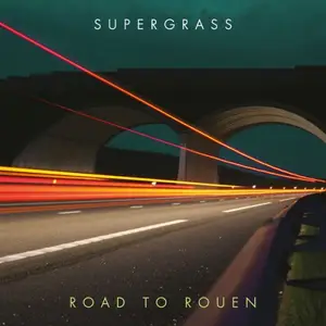 Supergrass - Road to Rouen (20th Anniversary Edition) (2025)