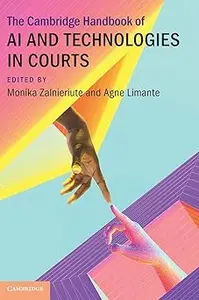 The Cambridge Handbook of AI and Technologies in Courts