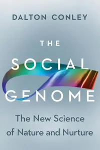 The Social Genome: The New Science of Nature and Nurture