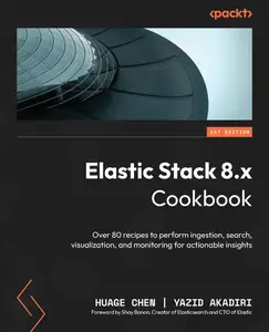 Elastic Stack 8.x Cookbook