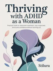 Thriving with ADHD as a Woman