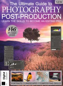 The Ultimate Guide to Photography Post-Production - 3rd Edition - 15 May 2025