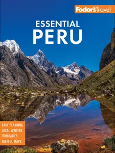 Fodor's Essential Peru: With Machu Picchu & the Inca Trail (Fodor's Travel Guides), 3rd Edition