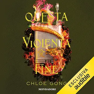 «Questa violenta fine: Queste gioie violente, Vol. 2» by Chloe Gong