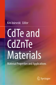 CdTe and CdZnTe Materials: Material Properties and Applications