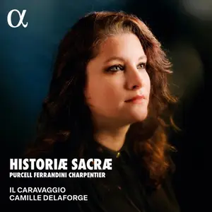 Ensemble Il Caravaggio & Camille Delaforge - Historiæ sacræ (2026)