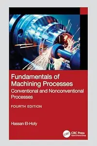 Fundamentals of Machining Processes (4th Edition)