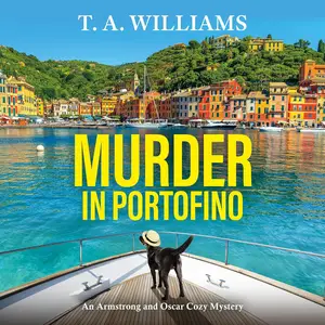 Murder in Portofino: Another instalment in the cozy mystery series from T A Williams