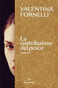 Valentina Fornelli - La costellazione del pesce