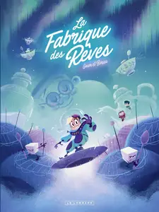 La Fabrique Des Rêves - Tome 2