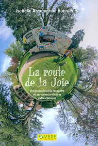 Isabelle Alexandrine Bourgeois - La Route de la Joie