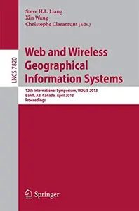 Web and Wireless Geographical Information Systems: 12th International Symposium, W2GIS 2013, Banff, AB, Canada, April 4-5, 2013