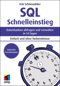 SQL Schnelleinstieg: Datenbanken abfragen und verwalten in 14 Tagen