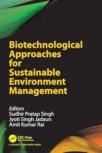 Biotechnological Approaches for Sustainable Environment Management