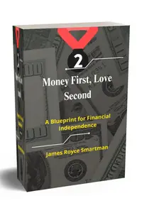 Money First, Love Second: A Blueprint for Financial Independence