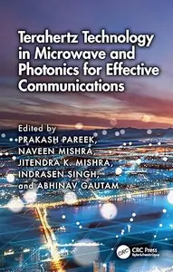Terahertz Technology in Microwave and Photonics for Effective Communications