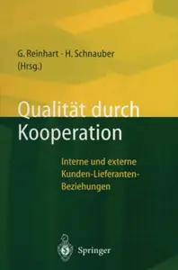 Qualität durch Kooperation: Interne und externe Kunden-Lieferanten-Beziehungen