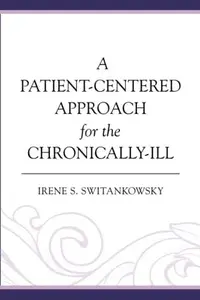 A Patient-Centered Approach for the Chronically-Ill