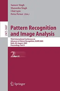 Pattern Recognition and Image Analysis: Third International Conference on Advances in Pattern Recognition, ICAPR 2005, Bath, UK