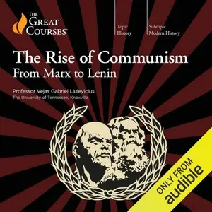 The Rise of Communism: From Marx to Lenin